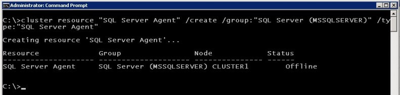 cluster.exe dd the SQL Server Agent resource to the SQL Server Cluster Resource Group