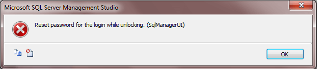 SSMS error - Reset password for the login while unlocking. (SqlManagerUI)