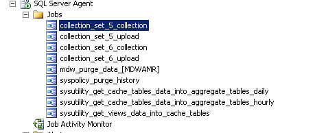You can verify the configuration of data collectors by going to SQL Server Agent Jobs