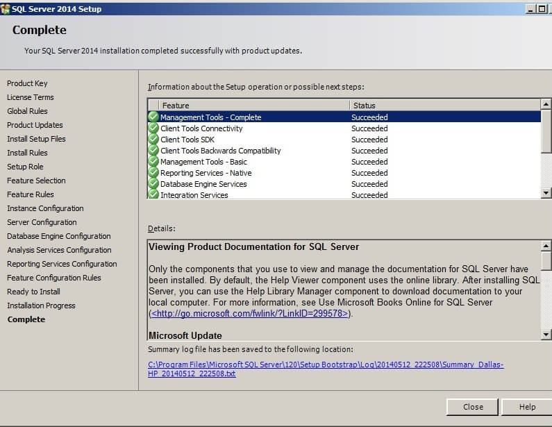Upon completion of the installation, click on "Close" to exit the SQL Server 2014 Setup. 