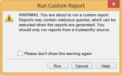 This warning will pop-up every time you run a custom report unless you disable it.