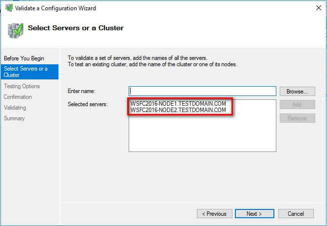 Select Servers or a Cluster dialog box, enter the hostnames of the nodes that you want to add as members of your WSFC