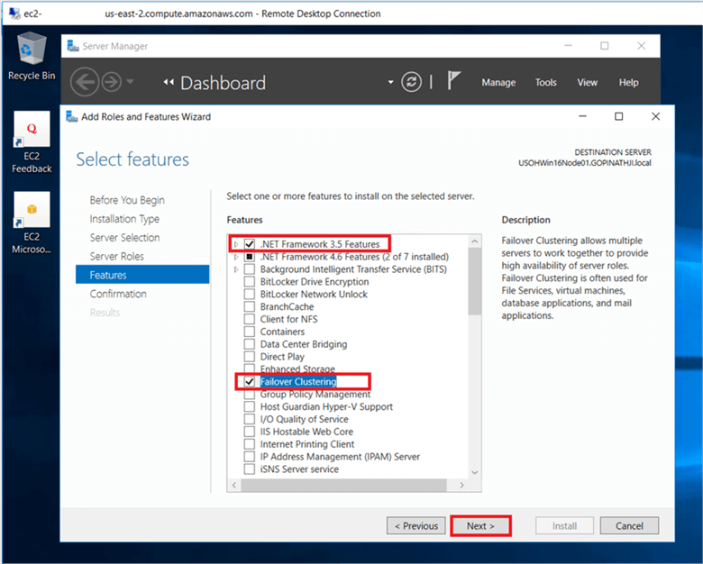 On select feature dialog box select .Net Framework 3.5 features and Failover clustering, and click next - Description: On select feature dialog box select .Net Framework 3.5 features and Failover clustering, and click next