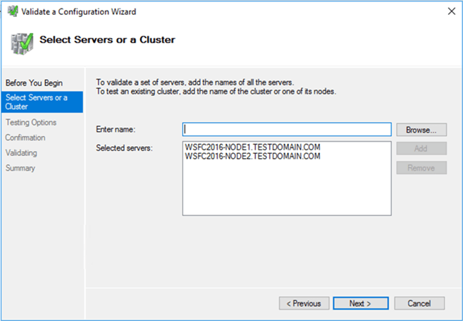 Select Servers or a Cluster dialog box, enter the hostnames of the servers that you want to add as nodes of your WSFC