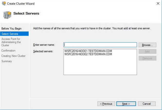  Select Servers dialog box, enter the hostnames of the servers that you want to add as nodes of your WSFC