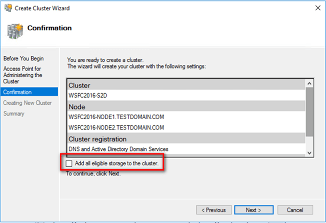 4. In the Confirmation dialog box, uncheck the Add all eligible storage to the cluster checkbox 