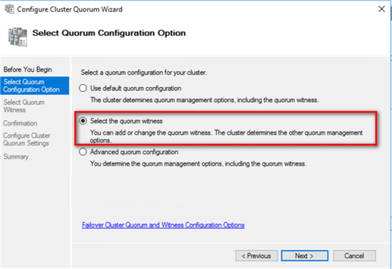 3. In the Select Quorum Configuration Option dialog box, select the Select the quorum witness option.