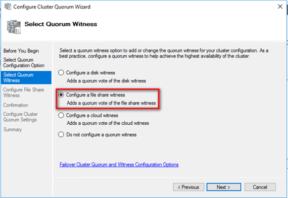 Select Quorum Witness dialog box, select the Configure a file share witness option.
