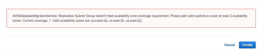 If you have only availability zones subnet then you will get error Replication subnet group doesn't meet availability zones coverage requirement please add valid subnet to cover at latest 2 availability zones. - Description: If you have only availability zones subnet then you will get error Replication subnet group doesn't meet availability zones coverage requirement please add valid subnet to cover at latest 2 availability zones.