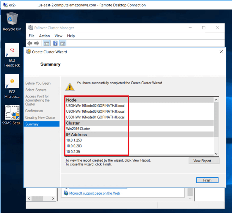 On the Summary dialog box, verify the report returns windows cluster successfully created in result and Click Finish. - Description: On the Summary dialog box, verify the report returns windows cluster successfully created in result and Click Finish.