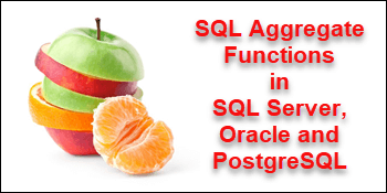 SQL Aggregate Functions Having, Order By, Distinct, Partition By and more in SQL Server, Oracle and PostgreSQL