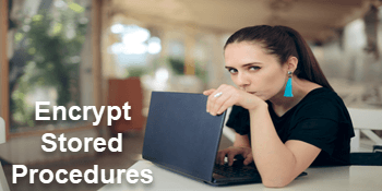 Encrypt SQL Server Stored Procedures to Protect Source Code