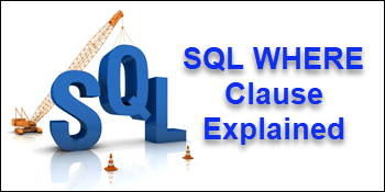 How to use the SQL WHERE Clause with Examples