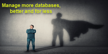 Database Monitoring and Management - Manage more, better and for less