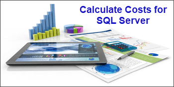 Calculating Costs for Microsoft SQL Server