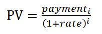 The Present Value (PV) of any cash flow is the value of the payment discounted by the interest rate given in this formula