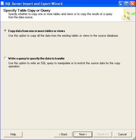 You will see the Specify Table Copy or Query dialog