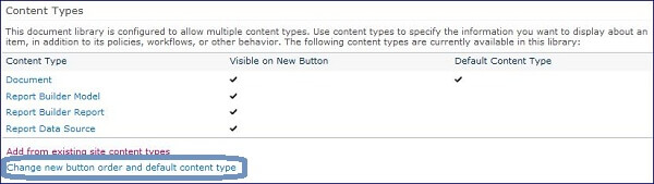click Change new button order and default content type: