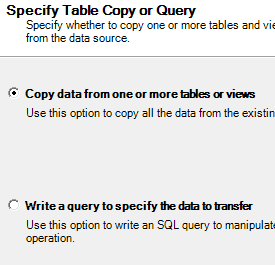 Specify Table Copy or Query in the SQL Server Import Export Wizard