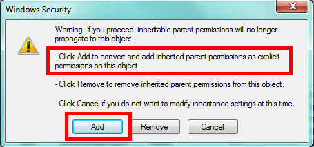 Windows Security - Click Add to convert and add inherited parent permissions as explicit permissions on this object