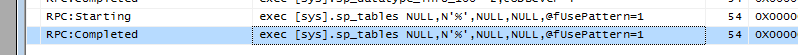 exec [sys].sp_tables NULL,N'%',NULL,NULL,@fUsePattern=1
