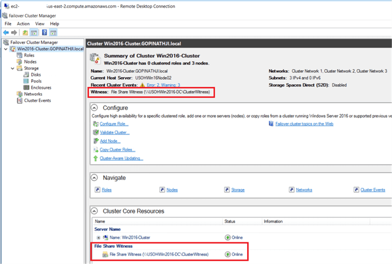 On the Failover Cluster Manager console, verify the quorum configuration is using file share witness, file share witness and cluster resources are up and running. - Description: On the Failover Cluster Manager console, verify the quorum configuration is using file share witness, file share witness and cluster resources are up and running.