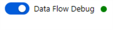Data Flow debug mode is ON