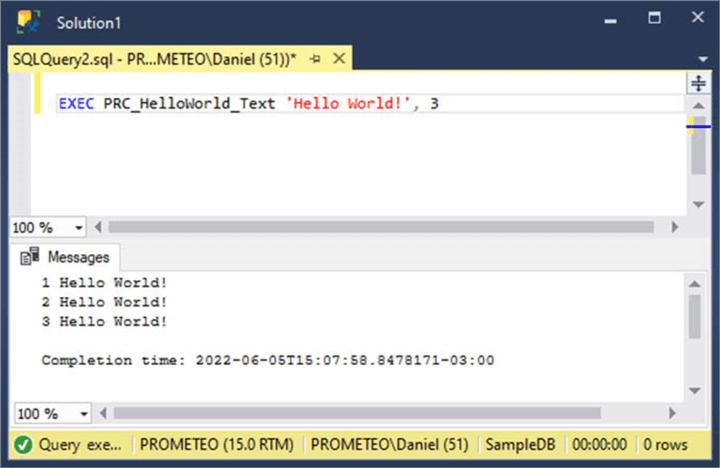 Screen Capture 1. Execution of PRC_HelloWorld_Text stored procedure.