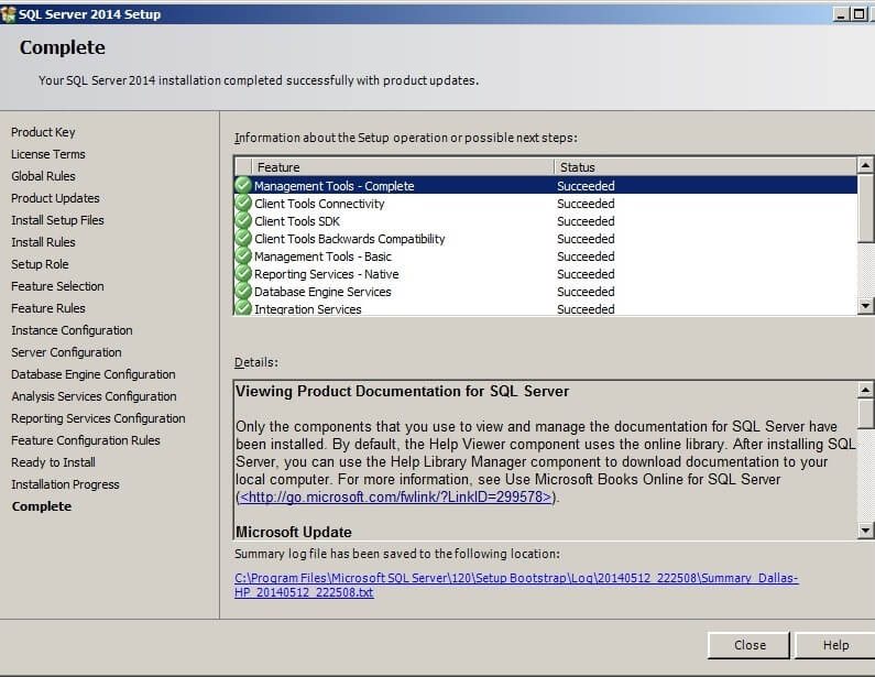 Upon completion of the installation, click on "Close" to exit the SQL Server 2014 Setup.