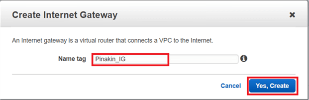 On Create Internet Gateway dialog box, put the name tag and click on Yes, Create. - Description: On Create Internet Gateway dialog box, put the name tag and click on Yes, Create.