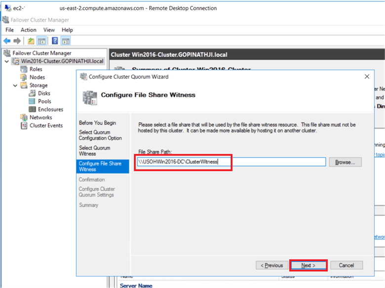 On the Configure File Share Witness dialog box, provide the File Share Path and click Next. - Description: On the Configure File Share Witness dialog box, provide the File Share Path and click Next.