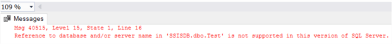 reference to database and/or server name is not supported in this version of SQL Server