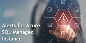 Configure SQL Server Alerts for Azure SQL Managed Instance
