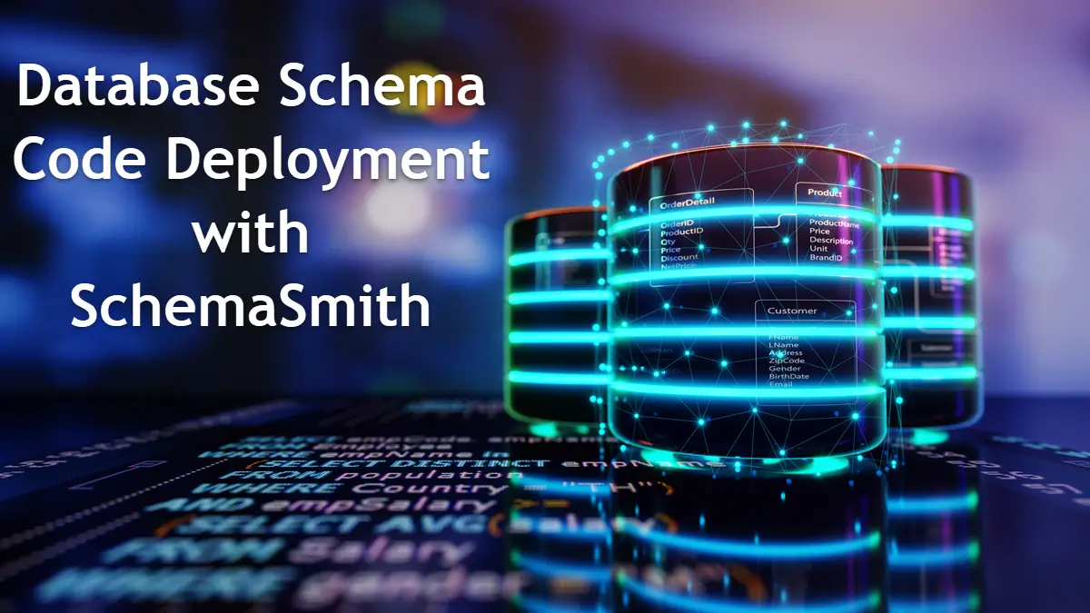 Database Schema Code Deployment with SchemaSmith