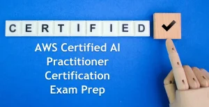 AWS Certified AI Practitioner Certification AIF-C01 Exam Guide