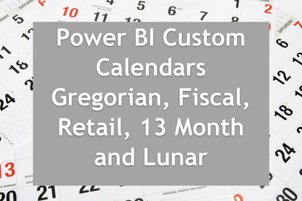 Power BI Custom Calendars