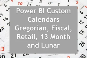Power BI Custom Calendars