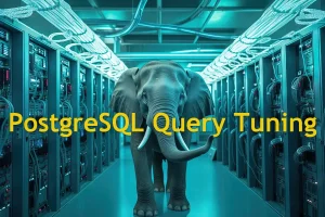 PostgreSQL EXPLAIN for Query Tuning