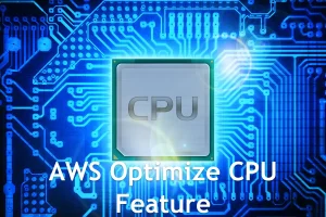 AWS Optimize CPU Feature