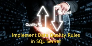 Implement Data Quality Rules in SQL Server