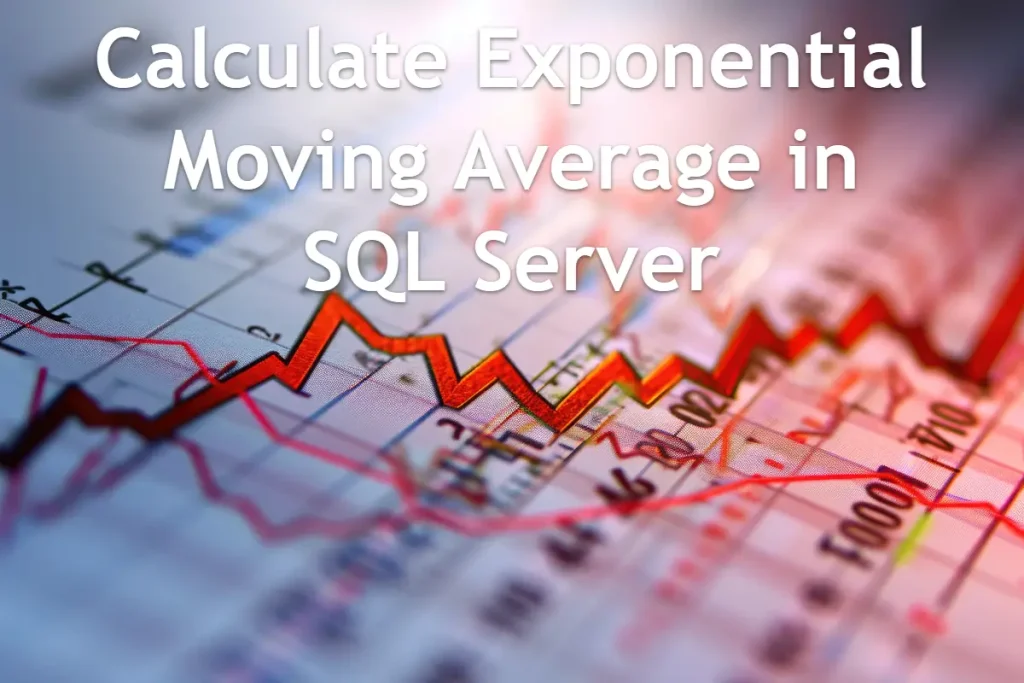Calculate Exponential Moving Average in SQL Server