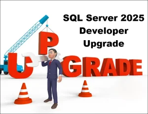 Upgrade to SQL Server 2025 Enterprise Developer Edition