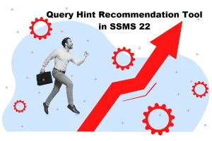 Query Hint Recommendation Tool in SSMS 22