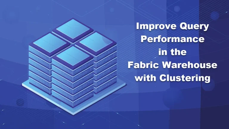 Improve Query Performance in the Fabric Warehouse Clustering