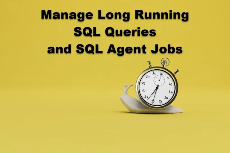 Manage Long Running SQL Queries and SQL Agent Jobs