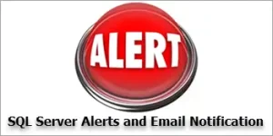 How to setup SQL Server alerts and email operator notifications