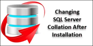 Change SQL Server Collation After Installation