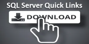 SQL Server Downloads Quick Links