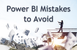Power BI Mistakes to Avoid - Part 2