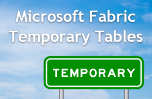 Temporary Tables in a Microsoft Fabric Warehouse